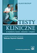 Testy kliniczne w badaniu kości stawów i mięśni. Autor: Buckup Klaus. ZdrowePodejscie.pl Okładka książki Testy kliniczne w badaniu kości stawów i mięśni
