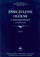 Znieczulenie ogólne w stomatologii klinicznej. Autor: Bladowski Marek, Iwanowska-Sosnowska Mariola, Nischk Mirosław. ZdrowePodejscie.pl Okładka książki Znieczulenie ogólne w stomatologii klinicznej