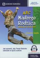 ABC Mądrego Rodzica: Droga do Sukcesu - Audiobook. Autor: Gajda Jolanta. ZdrowePodejscie.pl Okładka książki ABC Mądrego Rodzica: Droga do Sukcesu - Audiobook