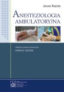 Anestezjologia ambulatoryjna. Autor: Raeder Johan. ZdrowePodejscie.pl Okładka książki Anestezjologia ambulatoryjna