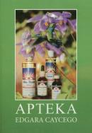 Apteka Edgara Caycego. Autor: Edgar Cayce, Jerzy M. Łatak. ZdrowePodejscie.pl Okładka książki Apteka Edgara Caycego