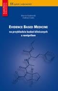 Evidence Based Medicine na przykładzie badań klinicznych z ramiprilem. Autor: Grabowski Marcin, Cacko Andrzej. ZdrowePodejscie.pl Okładka książki Evidence Based Medicine na przykładzie badań klinicznych z ramiprilem