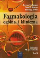 Farmakologia ogólna i kliniczna Tom 2. Autor: Katzung Bertram G., Masters Susan B., Trevor Anthony J.. ZdrowePodejscie.pl Okładka książki Farmakologia ogólna i kliniczna Tom 2