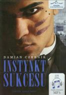 Instynkt sukcesu - Audiobook. Autor: Czernik Damian. ZdrowePodejscie.pl Okładka książki Instynkt sukcesu - Audiobook