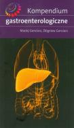 Kompendium gastroenterologiczne. Autor: Gonciarz Maciej, Gonciarz Zbigniew. ZdrowePodejscie.pl Okładka książki Kompendium gastroenterologiczne