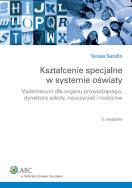 Kształcenie specjalne w systemie oświaty. Autor: Teresa Serafinowska. ZdrowePodejscie.pl Okładka książki Kształcenie specjalne w systemie oświaty