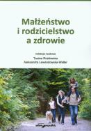 Okładka książki Małżeństwo i rodzicielstwo a zdrowie
