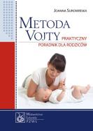 Metoda Vojty Praktyczny poradnik dla rodziców PZWL. Autor: Joanna Surowińska. ZdrowePodejscie.pl Okładka książki Metoda Vojty Praktyczny poradnik dla rodziców PZWL