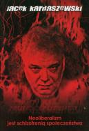 Okładka książki Neoliberalizm jest schizofrenią społeczeństwa