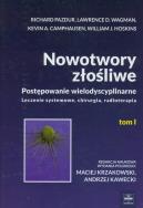 Nowotwory złośliwe Tom 1. Autor: Pazdur Richard, Wagman Lawrence D., Camphausen Kevin A., Hoskins William J.. ZdrowePodejscie.pl Okładka książki Nowotwory złośliwe Tom 1