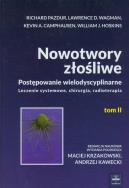 Nowotwory złośliwe Tom 2. Autor: Pazdur Richard, Wagman Lawrence D., Camphausen Kevin A., Hoskins William J.. ZdrowePodejscie.pl Okładka książki Nowotwory złośliwe Tom 2
