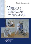 Opiekun medyczny w praktyce  PZWL. Autor: Szwałkiewicz Elżbieta. ZdrowePodejscie.pl Okładka książki Opiekun medyczny w praktyce  PZWL