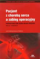 Pacjent z chorobą serca a zabieg operacyjny. Wydawca: Via Medica. ZdrowePodejscie.pl Opakowanie Pacjent z chorobą serca a zabieg operacyjny