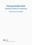 Pielęgniarstwo. Autor: Chandler Genevieve E.. ZdrowePodejscie.pl Okładka książki Pielęgniarstwo