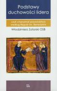 Podstawy duchowości lidera. Autor: Zatorski Włodzimierz. ZdrowePodejscie.pl Okładka książki Podstawy duchowości lidera