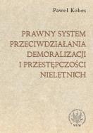 Okładka książki Prawny system przeciwdziałania demoralizacji i przestępczości nieletnich