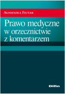Okładka książki Prawo medyczne w orzecznictwie z komentarzem