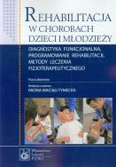 Okładka książki Rehabilitacja w chorobach dzieci i młodzieży