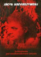 Okładka książki Schizofrenia jest neoliberalizmem umysłu