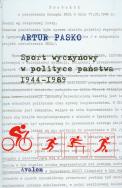 Okładka książki Sport wyczynowy w polityce państwa 1944-1989