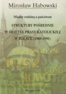 Okładka książki Struktury pośrednie w świetle prasy katolickiej w Polsce (1989-1995)