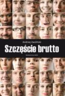 Szczęście brutto. Autor: Andrzej Zwoliński. ZdrowePodejscie.pl Okładka książki Szczęście brutto
