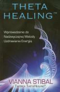 Okładka książki Theta Healing. Wprowadzenie do Nadzwyczajnej...