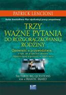 Okładka książki Trzy ważne pytania do rozgorączkowanej rodziny