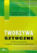 Okładka książki Tworzywa sztuczne tom 3 Środki pomocnicze i specjalne zastosowanie polimerów