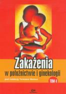 Zakażenia w położnictwie i ginekologii t.4. Wydawca: Via Medica. ZdrowePodejscie.pl Opakowanie Zakażenia w położnictwie i ginekologii t.4
