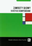 Zawroty głowy (krótkie kompendium). Autor: J. Bożydar Latkowski, Antoni Prusiński. ZdrowePodejscie.pl Okładka książki Zawroty głowy (krótkie kompendium)