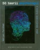 Okładka książki 50 teorii psychologii które powinieneś znać
