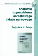 Anatomia czynnościowa ośrodkowego układu nerwowego. Autor: Gołąb Bogusław K.. ZdrowePodejscie.pl Okładka książki Anatomia czynnościowa ośrodkowego układu nerwowego