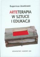 Arteterapia w sztuce i edukacji. Autor: Józefowski Eugeniusz. ZdrowePodejscie.pl Okładka książki Arteterapia w sztuce i edukacji