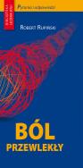 Ból przewlekły. Autor: Rupiński Robert. ZdrowePodejscie.pl Okładka książki Ból przewlekły