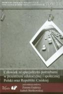 Człowiek ze specjalnymi potrzebami w przestrzeni edukacyjnej i społecznej Polski oraz Republiki Czeskiej t.14. Wydawca: Impuls. ZdrowePodejscie.pl Opakowanie Człowiek ze specjalnymi potrzebami w przestrzeni edukacyjnej i społecznej Polski oraz Republiki Czeskiej t.14