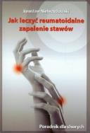 Jak leczyć reumatoidalne zapalenie stawów. Autor: Jarosław Niebrzydowski. ZdrowePodejscie.pl Okładka książki Jak leczyć reumatoidalne zapalenie stawów
