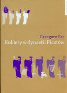 Okładka książki Kobiety w dynastii Piastów