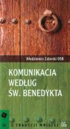 Komunikacja według św. Benedykta. Autor: Zatorski Włodzimierz. ZdrowePodejscie.pl Okładka książki Komunikacja według św. Benedykta