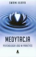 Medytacja. Psychologia jogi w praktyce. Autor: Ajaya Swami. ZdrowePodejscie.pl Okładka książki Medytacja. Psychologia jogi w praktyce