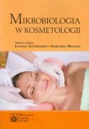 Mikrobiologia w kosmetologii. Autor: Eugenia Gospodarek, Agnieszka Mikucka, Anna Budzy. ZdrowePodejscie.pl Okładka książki Mikrobiologia w kosmetologii