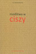 Modlitwa w ciszy. Autor: Andrzej Muszala. ZdrowePodejscie.pl Okładka książki Modlitwa w ciszy