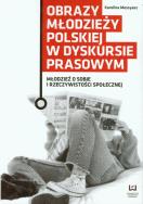 Okładka książki Obrazy młodzieży polskiej w dyskursie prasowym