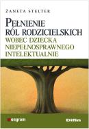 Pełnienie ról rodzicielskich. Autor: Stelter Żaneta. ZdrowePodejscie.pl Okładka książki Pełnienie ról rodzicielskich