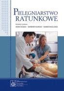 Pielęgniarstwo Ratunkowe. Autor: KOZKA MARIA. ZdrowePodejscie.pl Okładka książki Pielęgniarstwo Ratunkowe