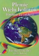 Plemię Wielu Kolorów. Autor: Kiesha Crowther. ZdrowePodejscie.pl Okładka książki Plemię Wielu Kolorów