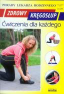 Porady lek. rodzinnego. Zdrowy kręgosłup. Autor: OPRACOWANIE  ZBIOROWE. ZdrowePodejscie.pl Okładka książki Porady lek. rodzinnego. Zdrowy kręgosłup