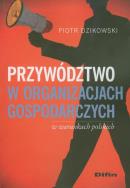 Okładka książki Przywództwo w organizacjach gospodarczych w warunkach polskich