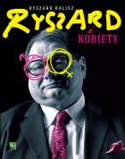 Ryszard i kobiety. Autor: Ryszard Kalisz. ZdrowePodejscie.pl Okładka książki Ryszard i kobiety