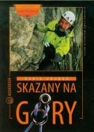 Skazany na góry - Audiobook. Autor: Urubko Denis. ZdrowePodejscie.pl Okładka książki Skazany na góry - Audiobook